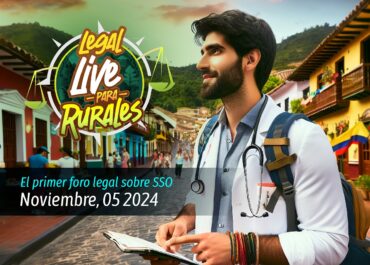 Legal Live para Rurales. El primer foro especializado en Servicio Social Obligatorio ¡Inscripciones abiertas!