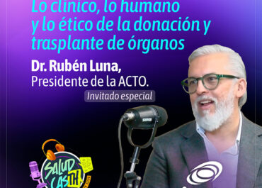En SaludCasth: lo clínico, lo humano y lo ético de la donación y trasplante de órganos